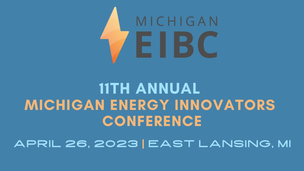 Blue background with lightning symbol and text that reads "Michigan EIBC 11th Annual Michigan Energy Innovators Conference April 26, 2023 East Lansing, MI"