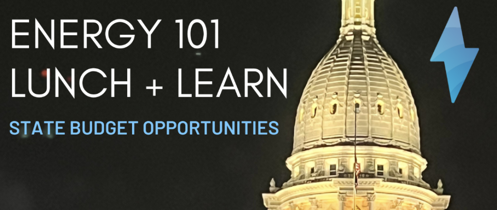 Energy 101 Lunch + Learn State Budget Opportunities