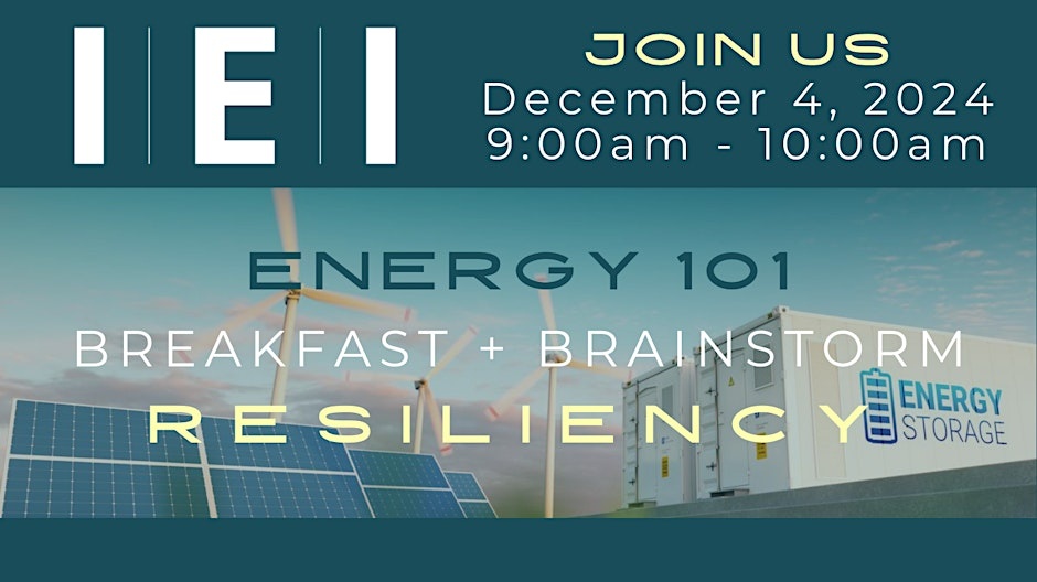 Text over images of solar panels and energy storage, reading: IEI Energy 101 Breakfast & Brainstorm Resiliency